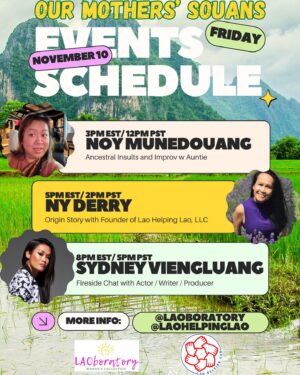 Sydney Viengluang Instagram - Here’s the official Day 1 schedule for Our Mothers’ Souans virtual event! 🥭
.
We are starting off strong and silly with more ‘unsweet’ talk from @noynewyork🍍Then we’ll join  @nyderrylhl and hear the back story of her project, @laohelpinglao (our sponsor!)🥥 We’ll finish the day chatting with @sydneyviengluang, brilliant actor/writer/producer and @laos_angeles roots member!
.
🎟️Grab your tickets now for $25! All are invited!
.
(Attendees will be added to a private Facebook group for the virtual event.)
.
Proceeds benefit LAOboratory Womxn’s Collective (soon-to-be 501c7)
.
We wanna thank all of our supporters, especially ticket holders who purchased early when the price was $11 or $17 and the event was still clouded in mystery. Kop jai lai lai for trusting our vibe! 🙏🏽🥰
.
#lao #laodiaspora #laowomxn