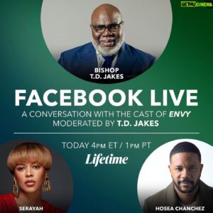 T.D. Jakes Instagram - Check out today's Facebook Live conversation at 4 pm ET with executive producer @bishopjakes and cast members from Envy: A Seven Deadly Sins Story, discussing their new movie! 👏 #EnvyOnLifetime premieres this Saturday at 8/7c. @serayah @hoseachanchez