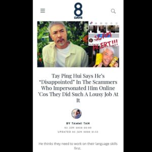 Tay Ping Hui Instagram - 8days picked up my post about the scam couple of days ago and we did an interesting interview on that. It was a rather fun and humorous exchange considering how serious the issue actually was.

Gotta say, the last picture they used at the end, was pure gold. LOL.

But just this morning, I am still receiving some DMs telling me that the scammers are still trying their luck, only this time they actually put in more effort by adding my Chinese name, as if that would increase any smidgen of authenticity to their con. But there's only one problem, they used the wrong Chinese character. They've fallen so low I am actually starting to feel sorry for those guys...
.
So read up, have a laugh and enjoy the Friday! But always stay safe in whatever y'all gonna do!!!
.
因我之前上写了一则关于有人冒我之名而到处企图骗财的上传，几天前与网上杂志8Days做了一段有趣的专访。

记者之后文笔流畅幽默，更觉得她最后所用的照片，简直是太好玩，太厉害了！

只是我今天依然收到影迷朋友的信息，告知我说那些诈骗者依然在企图欺骗人。但有趣的一点是他们这一次还加了我的中文名字，意图增强假户口的可信度。可笑的是，那些傻蛋却用错了字！坦白说，我现在还真的有点开始可怜这群低能的白痴。

读一读，笑一笑。然后好好享受你们的星期五哦！不过切记，不管做什么事，安全第一！

#taypinghui #郑斌辉 #taypinghuisayone #8days #friday #fridaymood #tgif #interview #read #laugh #staysafe #staystrong #sgunited