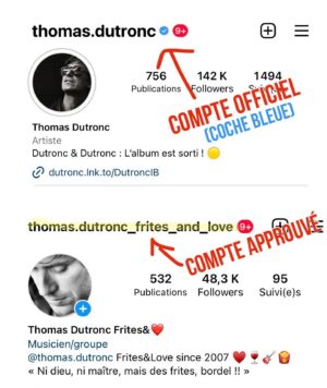 Thomas Dutronc Instagram - ‼️Toujours autant d’usurpateurs‼️
Faisez bien à tension !! 🤪 
LA COCHE BLEUE pour mes comptes officiels, et le compte Frites and Love que j’approuve, c’est tout !!
Ne vous faites pas avoir par les autres qui sont facilement repérables par la teneur approximative de leurs propos, les fautes, et un nombre d’abonnés infime. Je n’envoie aucune sollicitation en privé, ni pièce d’identité ou autre fausse preuve de mon identité, je ne demande pas d’argent, je ne vends pas de carte de fans etc…
Bref, virez les, signalez les, bloquez les, ignorez les, mais surtout NE LEUR RÉPONDEZ PAS ! ⛔️