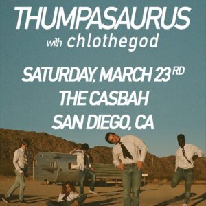 Thumpasaurus Instagram - So stoked to announce @chlothegod is joining us for our shows at the @elreytheatre on Fri 3/22 and @casbahsandiego on Sat 3/23!

🎟️ Tickets available now!