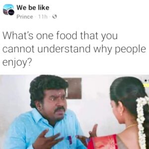 Tiger Thangadurai Instagram - உங்களை கடுப்பாக்கும் அந்த 
உணவு எது? சொல்லுங்க # food