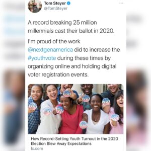 Tom Steyer Instagram - The #YouthVote powered this election and will continue to be a force in the coming years! I couldn’t be more proud of the work @nextgenamerica has done over the years!