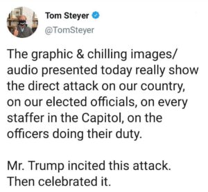 Tom Steyer Instagram - Today was filled with never-before-seen video and audio that painted an even more harrowing vision of what happened on 1.6.21. 

We can not just move on from this.