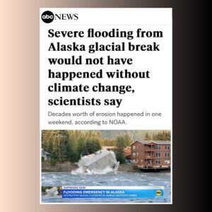 Tom Steyer Instagram - 20 years ago, I saw the unmistakable effects of climate change on the glaciers in Alaska. It changed my life.

Now, accelerated glacial flooding is putting lives at risk. Another sober reminder of how important solving the climate crisis is for all of us.