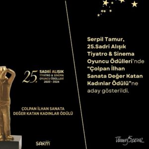 Tümay Özokur Instagram - Serpil Tamur, 25.Sadri Alışık Tiyatro & Sinema Oyuncu Ödülleri’nde “Çolpan İlhan Sanata Değer Katan Kadınlar Ödülü”ne aday gösterildi. 🌟

Ödüller, 4 Haziran Salı günü İstanbul MKM, Atilla İlhan Sahnesi’nde sahiplerini bulacak. 🏆
