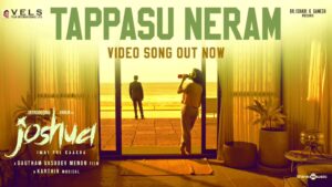 Varun Kamal Instagram - Groove into the Romantic & Action blended video song #TappasuNeram from @gauthamvasudevmenon #Joshua starring @iamactorvarun & @krishnakulasekaran !!

Prod by @Velsfilmintl @dr.isharik.ganesh

@karthikmusicexp @srkathir @editoranthonyofficial @ddneelakandan @ashkum87 @donechannel1