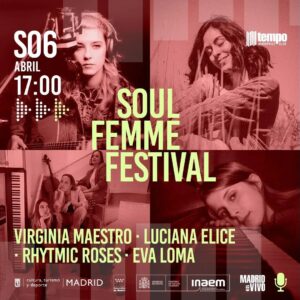 Virginia Maestro Instagram - 🗓️S6 y D7 Abril SOUL FEMME FESTIVAL (Virginia Maestro - Luciana Elice - Rhytmic Roses - Eva Loma
Ikah Monn - Belle McNulty - Rebeca Soul - Lili Ritz)
Ven a disfrutar de @soulfemmefestival, un nuevo concepto de festival que visibiliza y pone en valor el talento y la calidad de las artistas femeninas que enriquecen nuestro panorama musical. Disfruta de la mejor música en directo, con propuestas frescas y sorprendentes, descubre el talento de artistas emergentes y deléitate con las espectaculares actuaciones de artistas consolidadas. Acompáñanos y déjate invadir por la magia de Soul Femme Festival.
17:30 hs Anticipadas 10€ - Taquilla 12€ (Entradas con consumición)