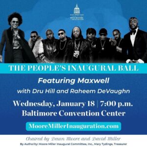 Wes Moore Instagram - We’re excited to announce that the People’s Inaugural Ball will feature @maxwell, @druhill4real, and @raheem_devaughn! 

Can’t wait to celebrate with y’all on Wednesday! And a huge thank you to our future First Lady for making this night one Maryland won’t forget.