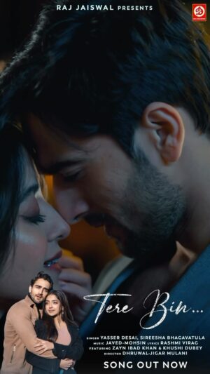 Yasser Desai Instagram - Tere Bin... ❤️
Song Out Now 👉 https://youtu.be/uyRwix1QDLA
LINK IN BIO! ❤️
@yasserdesai
@sireeshabhagavatula
@javedmohsin_official
@zaynibadkhan
@khushidubey
@therashmivirag
@dhruwal.patel
@jigarmulani
@raj.jaiswal
@rachusallu
@drjrecords

Song : Tere Bin...
Featuring: Zayn Ibad Khan & Khushi Dubey
Singe : Yasser Desai, Sireesha Bhagavatula
Music : Javed-Mohsin
Lyrics : Rashmi Virag
Director : Dhruwal-Jigar Mulani
Music Label : DRJ Records

#yasserdesai #sireeshabhagawatula #javedmohsin #zaynibadkhan #khushidubey #newsong #terebin #drjrecords #2024tayfa