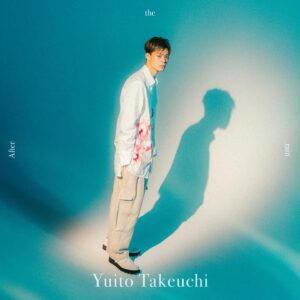 Yuito Takeuchi Instagram - 2021.7.2（Fri.）Release
Digital Single「After the rain」