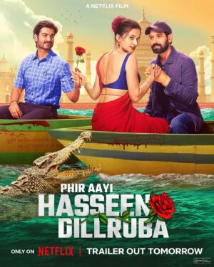Aanand L. Rai Instagram - Pyaar ka dariya ek, lekin kinaare hain do 👀🌹 
Phir Aayi Hasseen Dillruba, trailer out tomorrow! ❤️‍🔥