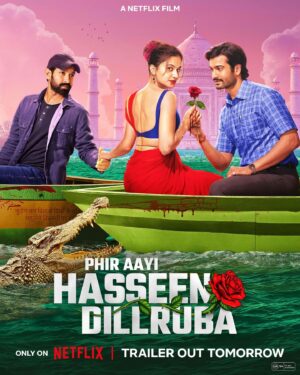Aanand L. Rai Instagram - Pyaar ka dariya ek, lekin kinaare hain do 👀🌹 
Phir Aayi Hasseen Dillruba, trailer out tomorrow! ❤️‍🔥