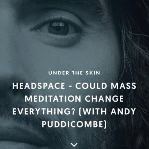 Andy Puddicombe Instagram - Had the pleasure of sitting down to natter (and meditate) with the very lovely @trewrussellbrand this week, for his brilliant show #undertheskin. Link in bio...hope you enjoy!