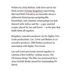 Ben Lewis Instagram - Just when I thought I was done posting this pic of me in a lumpy Christmas sweater… 🤷🏻‍♂️

So excited to announce what we’ve been working on for the past year with the brilliant minds of Corinne Kingsbury and @juliabmeltzer (I’m posting her headshot because heterophobic Deadline did not).

Co-creating this show for the wonderful team at CBS has been such a joy… now hopefully we get to shoot it! 😬🙏🏼