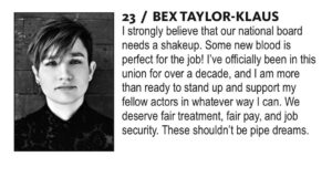 Bex Taylor-Klaus Instagram - there’s been a lot going on, and i forgot to tell y’all i’m on the ballot for the SAG-AFTRA local board and delegate positions! i wanna help. vote #23 #96 & #160