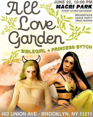 BibleGirl666 Instagram - NEW YORK CITY ‼️🚨‼️🚨‼️ BRAND NEW DRAG SHOW ALERT ‼️🚨‼️🚨‼️ join @princessndapopperz   ya girl bible every other saturday at @macripark starting JUNE 22ND, 10pm for ALL LOVE GARDEN 🥖🍝🌹 dance party, drag shows   breadsticks ALL NIGHT LONG‼️‼️‼️ 
JUNE 22ND JUNE 22ND JUNE 22ND♥️