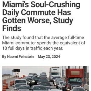 Billy Corben Instagram - According to a new study from LLC.org, thanks to “lack of viable public transportation options” and “13,000 new City of Miami residents since the pandemic,” a typical commuter in Miami is spending 17 more hours in traffic every year compared to a decade ago. #BecauseMiami 

The study says Miami‘s typical daily commute of 58 minutes is the fourth worst in Florida — that’s 236.86 hours or approximately 10 full days in traffic every year.

Miami New Times reports “Hialeah’s average daily commute time of 57.4 minutes ranked 35th on the national list — just three spots below Miami.”