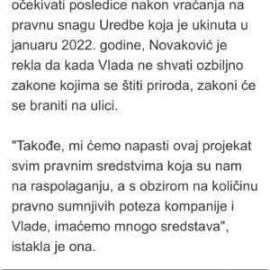 Bojana Novaković Instagram - “We will attack Rio Tinto’s project with all the legal means at our disposal, and given the amount of legally dubious moves by them & the Government of Serbia we will have a lot of means.”

I spoke to @novinska_agencija_beta about the reinstatement RT’s lithium mine’s legal status.

According to Novakovic, this is another in a series of indicators that independent & functional institutions no longer exist in Serbia. “Each institution works in the service of the ruling party & for the interests of foreign corporations supported by that party.” Asked what would be the consequences of the eventual opening of a lithium mine, she said that fertile land would be destroyed & water sources poisoned.

“In the end we would end up a mining colony & a sacrifice zone on the periphery of Europe.” She added that much more serious consequences concern the problem of the climate crisis, “which will only worsen with the opening of new mines. We are in the midst of an extreme heat wave. It will get worse every year. Thousands of Serbian citizens have been without water for days because the heat wave has caused huge consumption & sources cannot handle it. The residents of Krivelj had their water cut off & diverted to the [ZiJin] mine. This clearly sends a message that people need to be silent but the mine will keep operating. On top of that chaos we’re talking about adding a lithium mine that consumes over 5,000 tons of water per day just for processing ore. Mines are not the solution to the climate crisis. Maintaining fertile land like the Jadar valley is the solution.” 

She reminded us that that three years ago “there were large blockades in the cities and we managed to halt the project, at least temporarily. If the government thinks we’ll surrender peacefully & let them ravage our country, then they don’t know the people. We are even more furious now. They can only expect even more radical actions from us.”

Commenting on the visit of German Chancellor @bundeskanzler and Vice President of the 
@europeancommission  @maros.sefcovic regarding the agreement on Critical Raw Materials, Novaković said they will be welcomed grandly. “But they will return to Europe empty-handed.”