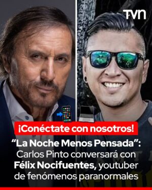 Carlos Pinto Instagram - 📺 Este jueves, después del nuevo capítulo de “El Día Menos Pensado”, acompáñanos en vivo en “La Noche Menos Pensada”, donde nuestro @carlospintochile conversará con el youtuber @felix.nocifuentes, conocido por sus contenidos sobre sitios misteriosos.