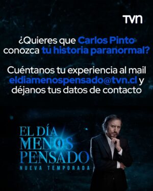Carlos Pinto Instagram - ¿Quieres que @carlospintochile conozca tu historia paranormal? 👀 

☝🏻 Cuéntanos tu experiencia al mail eldiamenospensado@tvn.cl y déjanos tus datos de contacto. 

📌 Regresa “El Día Menos Pensado” con una nueva temporada desde marzo por las pantallas de TVN.