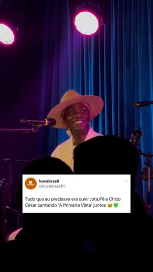 Chico César Instagram - Tudo que eu precisava era ouvir @jota.peoficial e @oficialchicocesar cantando ‘A Primeira Vista’ juntos no @bluenotesp 🥹💚