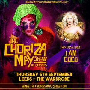 Choriza May Instagram - First Guest Reveal ➡️ So excited to announce the first talented performers who will join me in each city of The Choriza May Show 😈❤️‍🔥 Keep your eyes peeled because there are more to come! 

LEEDS 5th Sept: @cocovadose 
EDINBURGH 13th Sept: @cherrywestuk 
NEWCASTLE 19th Sept: @sally.trademark & @risque.666 
WARRINGTON 21st Sept: @officialsistersister 
BRADFORD 28th Sept: @ruby_delong_ 

Get your tickets from www.thechorizamayshow.com 😈