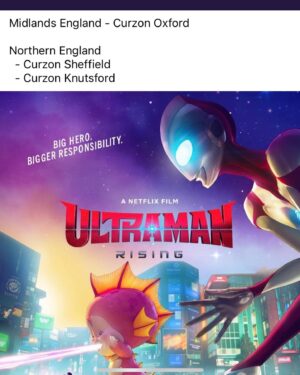 Christopher Sean Instagram - Ultraman: Rising will be in theaters :D 
Let’s Go To The Movies!

Just got this information and wanted to share with you all.  Starting June 14th, Ultraman will have limited runs in the following theatres:

UNITED KINGDOM:
West End London
Picturehouse Central

Central London
Curzon Victoria
Curzon Aldgate
Curzon Camden
Picturehouse Ealing

Greater London
Curzon Kingston

South West England
Curzon Canterbury Riverside
Curzon Colchester

Midlands England
Curzon Oxford

Northern England
Curzon Sheffield
Curzon Knutsford

UNITED STATES:
	•	New York, NY - Quad Cinema
	•	Los Angeles, CA
	◦	The Landmark Westwood
	◦	Bay Theater - Pacific Palisades, CA
	◦	Laemmle Glendale - Glendale, CA
	•	Chicago, IL - Landmark at the Glen
	•	Philadelphia, PA - Landmark Ritz Five
	•	Dallas, TX - Landmark Inwood
	•	Atlanta, GA - Landmark Midtown
	•	Boston, MA - Landmark Kendall Square
	•	Washington, DC - Landmark Atlantic Plumbing
	•	San Francisco, CA - Landmark Opera Plaza
	•	Seattle, WA - Landmark Crest
	•	Miami, FL - Landmark Merrick Park

CANADA:
Ontario
	•	Toronto - TIFF Bell Lightbox
Quebec
	•	Montreal - Cineplex Forum
British Columbia
	•	Vancouver - Cineplex International Village