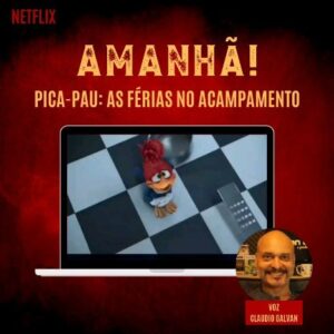 Claudio Galvan Instagram - ⚠️ É AMANHÃ!

Estreia amanhã, na Netflix, "Pica-Pau: As Férias no Acampamento!

Uma emoção sem tamanho poder dublar o Pica-Pau que eu assisto e admiro desde criança! São aquelas surpresas que só a dublagem nos proporciona! 😍🙏🏻

Confira "Pica-Pau: As Férias no Acampamento" na Netflix! 😉👏