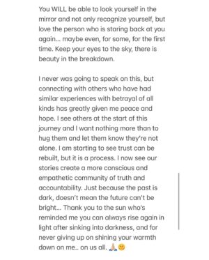 Courtney Hope Instagram - If you told me my life would look like this five, ten, twenty years ago, I wouldn’t have believed you… but man I wouldn’t change a thing🌻🧘🏼‍♀️🙏🏼

I was never going to say anything about the low moments of the last half decade of my life, mostly because I was just trying to keep my head above water and sometimes didn’t even know which way was up. But I’ve painfully seen many people have similar experiences: friends, friends of friends, and in the world at large (a gut wrenching and shocking amount quite frankly), so I decided to share a bit of what I’ve learned through my triumph over betrayal and deep heartache… in hopes that maybe my healing can comfort someone else along their journey.

It’s easy to want to hide and keep private about the less glamorous and out of body moments, but I have come to realize these experiences are many of the grains of sand that make up the beach in the masterful paradise that is my life. 

I thank God for where I am today 🥰 and those before me whose stories have guided my healing and hope 🫶🏼..