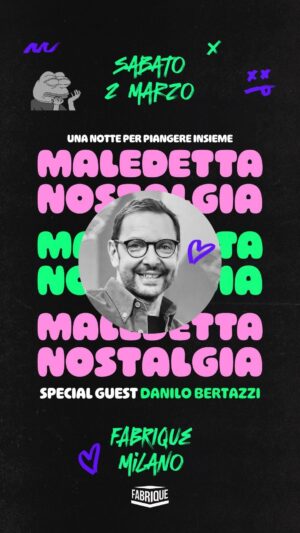 Danilo Bertazzi Instagram - Hey abitanti di Città Quaggiù, Danilo Bertazzi (Tonio Cartonio) arriva a Maledetta Nostalgia! 🥹

Ci aveva lasciatɜ con la promessa di rivederci e ci ha insegnato a fidarci delle sue promesse: sabato Maledetta Nostalgia avrà un ospite d’onore, l’attore, autore e folletto bibitiere del cuore.
L’appuntamento è ai piedi della Montagna Grande, proprio accanto a Bosco Vicino: al Fabrique (Milano), sabato 2 marzo!

Dall’apertura (h. 23:30) fino all’inizio della festa, potrai realizzare il sogno bambino di chiacchierare con Danilo (per lui ci sarà una postazione speciale in sala): sarà a tua disposizione per un abbraccio e una foto insieme! 
Durante la serata, poi, il nostro folletto preferito ci accompagnerà sul palco in un piccolo viaggio fra le avventure sorprendenti vissute insieme nel Fantabosco.

Insomma, per tutte le pigne spignolate, non mancare!  Biglietti: link in bio!

#MaledettaNostalgia #Nostalgia #anni90 #anni2000 #festa #toniocartonio #melevisione