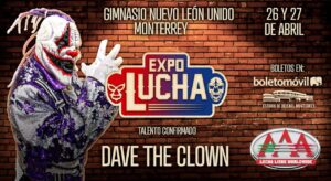Dave The Clown Instagram - En Expo Lucha Libre nos estará acompañando @davetheclown_oficial este próximo 26 y 27 de Abril. 🤯 

🎟️ Presenta tu boleto de #TriplemaniaXXXII Monterrey y podrás tener acceso.