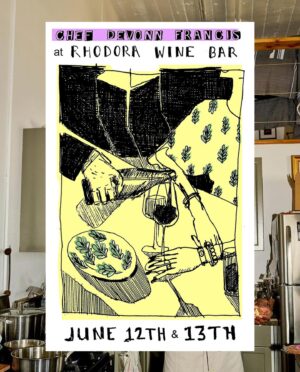 DeVonn Francis Instagram - i’m taking over @rhodora_wine_bar for two nights of cooking, drinking, and a playlist that may or may not include fantasia barrino. save this post. send to friends. come hungry leave happy. its summer and you deserve to eat good! 👨🏿‍🍳🖤🏳️‍🌈

june 12   13
walk-ins only

photo: @itsyasara
illustration: me