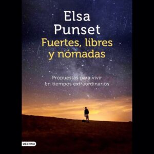 Elsa Punset Instagram - Fuertes, libres y nómadas...#libros #lectores #libreros #fuerteslibresynómadas #elsapunset