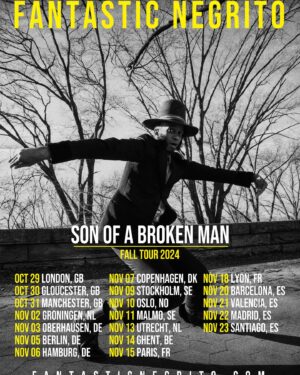 Fantastic Negrito Instagram - ON SALE NOW 🎟️ I’m coming to Europe this Summer and Fall! New music, new band, the same church without religion #negritonation.

Undefeated Eyes feat. @theofficialsting is out tomorrow on @storefrontrecords ‼️

📸: @tee_lange
