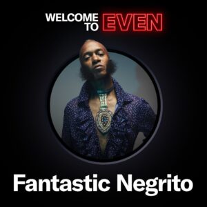 Fantastic Negrito Instagram - We are excited to welcome the 3x consecutive Grammy Winner, Fantastic Negrito to EVEN 🏁 You can purchase his new release “I’m Sorry” on even.biz

#BuyTheArtFromTheArtist #MusicNews #MusicUpdates