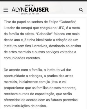 Felipe Colares Instagram - É com muito orgulho que anunciamos a criação do Instituto Felipe “Cabocão” Colares. Antes, um sonho, idealizado pelo próprio Felipe. Agora, realidade, uma meta que, em breve, estará realizada e pronta para receber toda a comunidade. 
Você é eterno, campeão! 
Nunca será esquecido 🤍
Vem forte que eu sou do norte 👊🏼
#rip #vemfortequeeusoudonorte #ifcc #institutofelipecabocao