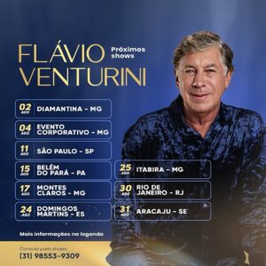 Flávio Venturini Instagram - Agenda de agosto:

📍02/08 Diamantina - MG
Local: Praça do Mercado Velho 
Horário: 23:00
Ingressos: Entrada franca 

📍04/08 Belo Horizonte 
Somente para sócios do Minas.
Local: Minas II
Horário: 16:00

📍 11/08 São Paulo - SP
Flávio, Lô e Beto.
Local: Espaço Unimed
Horário: 20:00
Ingressos: ticket360.com.br 

📍 14/08 Belém - PA
Local: Cervejaria Cabôca - Reduto Etílico
Boulevard Castilhos França, 550 Campina
Horário: 20:00
Ingressos: link na bio

📍15/08 Belém - PA
Local: Teatro Gasômetro 
Horário: 20:00
Ingressos: link na Bio 

📍17/08 Montes Claros - MG
Local: Praça Dr. Chaves (Praça da Matriz) 
Horário: 22:00
Ingressos: Entrada franca 

📍24/08 Domingos Martins - ES
Local: SESC Domingos Martins 
Horário: 20:00
Ingressos: ingressos no SESC

📍 25/08 Itabira - MG
Local:  Concha Acustica 
Horário: 18:00
Ingressos: Entrada franca 

📍 30/08 Rio de Janeiro 
Local: Teatro Municial do RJ
Horário: 19:00 
Ingressos: Em breve 

📍 31/08 Aracaju 
Local: Teatro Tobias Barretos 
Horário: 21:00
Ingressos: link na bio / GuicheWeb / bilheteria do teatro.