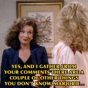 H. Alan Scott Instagram - Part of being gay means being able to recite this entire monologue from Designing Women. I’m sorry, I don’t make the rules. This is our party trick. The thing we surprise people with at a dinner party. 

We’ve all encountered a Marjorie before, am I right?!! 

Happy Pride. 

Clip from ‘Designing Women’ (S1E2 “The Beauty Contest”) ©️ Columbia Pictures TV.
.
.
.
#designingwomen #dixiecarter #deltaburke #juliasugarbaker #suzannesugarbaker #quote #quotes #meme #memes #nostalgia #nostalgic #80s #80snostalgia #lgbtq #gay #fyp