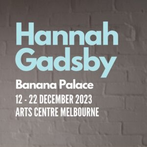 Hannah Gadsby Instagram - MELBOURNE...how are you? Splendid. Well done. 

So. I am working up a new show...it’s called ~ BANANA PALACE ~

🍌🏰 

Now ⁉️ This show is for you, Melbourne, and only you !! (until such time I know what to do with it…🦕⁉️) 

Facts of the matter are as follows: show is at the Arts Centre Melbourne this December. 
Tickets go on pre-sale tomorrow – you can register for the pre-sale at this link (also in bio) https://cmdy.live/HannahGadsbySignUps