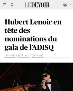 Hubert Lenoir Instagram - Je viens de revenir au Québec pis j’apprends que j’ai 11 nominations à l’ADISQ