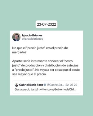 Ignacio Briones Instagram - Cuando se lanzó con pompa el gas a "precio justo", dije que había que conocer el "costo justo": de producción, pero también de DISTRIBUCION. Y que ese costo total arriesgaba ser mayor que el "precio justo". Me llegó de todo de vuelta pero, dicho y hecho.