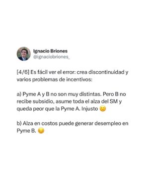 Ignacio Briones Instagram - La popuesta de subir escalonadamente el Salario Mínimo a $500.000, partiendo con $440.000 hoy, va acompañada de un subsidio al empleador para alivianar costo a Pymes (dónde están 3 de 4 personas con salario mínimo). 

¿El problema? El subsidio tiene un error básico de diseño, que les explico en este hilo.

Ojalá la Comisión de Hacienda del Senado lo corrija.
