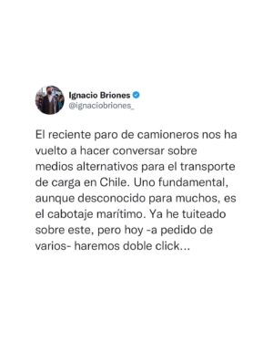 Ignacio Briones Instagram - El reciente paro de camioneros nos ha vuelto a hacer conversar sobre medios alternativos para el transporte de carga en Chile. Uno fundamental, aunque desconocido para muchos, es el cabotaje marítimo. Ya he tuiteado sobre este, pero hoy -a pedido de varios- haremos doble click...