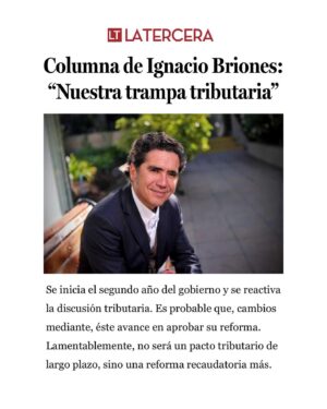 Ignacio Briones Instagram - Reforma tributaria y una verdad incómoda:  tenemos una base tributaria estrecha que hemos evitado ampliar dado que es impopular. ¿Resultado? Cada vez que se busca recaudar, sobrecargamos la tasa de quienes ya pagan. 

Es nuestra trampa tributaria. Comparto columna.