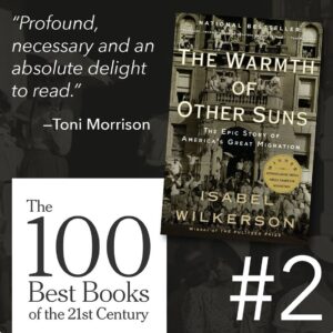 Isabel Wilkerson Instagram - Absolutely gobsmacked and over the moon!  What a tribute to the people of the Great Migration and to this watershed epic in our country’s history, at a time when we need history more than ever.

My heart is bursting with gratitude to everyone who nominated The Warmth of Other Suns to The New York Times’ list of the Best Books of the 21st Century (thus far) and who positioned it near the very top, at No. 2.

It’s been electrifying to see literature take center stage in our culture this week with the daily unfurling of the list. 

This honor, to me, speaks to the beauty and power of narrative nonfiction. It’s a genre that plunges you into the lives of real people you otherwise would not know and is the closest you may ever come to “being” another person.  It takes years and years of research and immersion to create a book like Warmth, to amass and distill mountains of fact and lived experience into literature that will keep you turning the page.

I so appreciate critic Dwight Garner’s generous description: “Wilkerson’s intimate, stirring, meticulously researched and myth-dispelling book, which details the Great Migration of Black Americans from South to North and West from 1915 to 1970, is the most vital and compulsively readable work of history in recent memory….”

At times like this, I think back with immense love and admiration for Ida Mae Brandon Gladney, George Swanson Starling and Dr. Robert Pershing Foster, who entrusted me with their lives and recollections not knowing the outcome. I so wish they could have lived to see this day and to know that their trials and triumphs have captivated so many for so long. 

Deepest gratitude to everyone.

#bestbooks