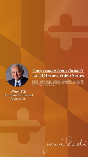 Jamie Raskin Instagram - One of the longest-held POWs in American history, Commander Everett Alvarez, Jr. has devoted his life to service across sectors of our national security. Calling Rockville home, this Local Hero has made his mark on #MD08, Maryland, America and the world.
