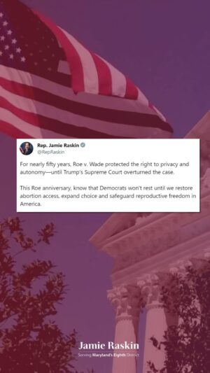 Jamie Raskin Instagram - For nearly fifty years, Roe v. Wade protected the right to privacy and autonomy—until Trump’s Supreme Court overturned the case.

This Roe anniversary, know that Democrats won’t rest until we restore abortion access, expand choice and safeguard reproductive freedom in America.