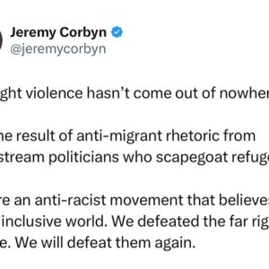 Jeremy Corbyn Instagram - Far-right violence hasn’t come out of nowhere. 

It is the result of anti-migrant rhetoric from mainstream politicians who scapegoat refugees.

We are an anti-racist movement that believes in a more inclusive world. We defeated the far right before. We will defeat them again.