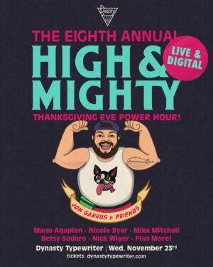 Jon Gabrus Instagram - The biggest drinking night of the year just got WORSE. Live AND live-streamed this year….
It’s the 8th Annual High & Mighty Power Hour 
Link in bio
